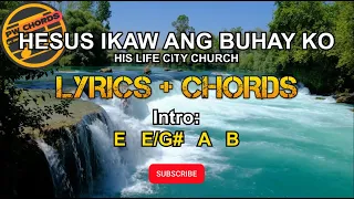 Hesus Ikaw Ang Buhay Ko by His Life City Church | Lyrics & Chords