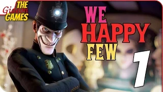 Прохождение We Happy Few (альфа) #1 ➤ ЧЁТ НЕ ВЕСЕЛО