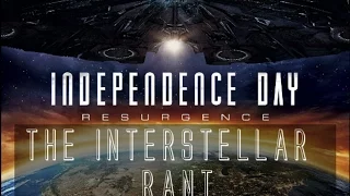 Independence Day: Resurgence: THE INTERSTELLAR RANT