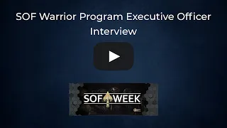 SOF Week 2023: Program Executive Officer (PEO) SOF Warrior interview