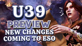 Interesting Changes Are Coming To ESO! New Features In The Elder Scrolls Online Update 39