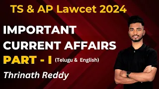 Part 1 - Important Current Affairs for TS & AP Lawcet 2024 | Thrinath Reddy | Lawcet Adda