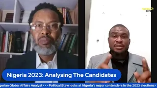 Nigeria 2023: Analysing The Frontrunners