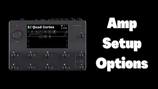 Quad Cortex Amp Setup Options