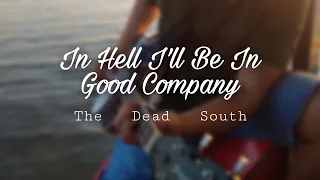 In Hell I'll Be In Good Company - The Dead South (Folk You Cover)