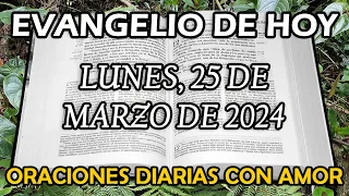 Evangelio de hoy Lunes, 25 de Marzo de 2024 - Lunes Santo