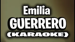 Emilia - Guerrero.mp3 (KARAOKE)