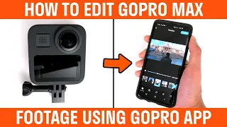 How To Edit GoPro MAX Footage Using GoPro App