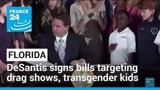 United States: DeSantis signs Florida ban on transgender treatment for minors • FRANCE 24 English