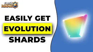 How To Get Evolution Shards In Clash Royale (NEW!)