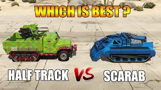 GTA 5 ONLINE : ARENA SCARAB VS HALF TRACK (WHICH IS BEST?)