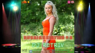 DJ Retriv - Russian Edition #6 💚