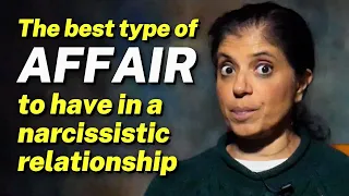 You should have an AFFAIR with SLEF-CARE in your narcissistic relationship