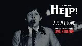 Tributo a The Beatles /  All My  Love / Grupo Help