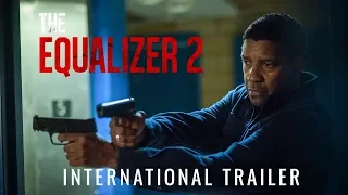 THE EQUALIZER 2 - International Trailer #1 - In Cinemas July 19