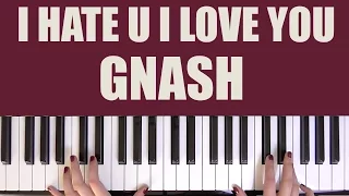 HOW TO PLAY: I HATE U I LOVE U - GNASH