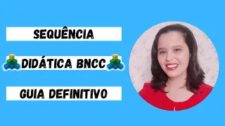 COMO FAZER SEQUÊNCIA DIDÁTICA BNCC | GUIA DEFINITIVO