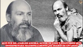 QUÉ FUE DE...CARLOS ANCIRA, ACTOR DE 📽️ Y 📺 QUE INTERPRETABA MAGISTRALMENTE “EL DIARIO DE UN LOCO”