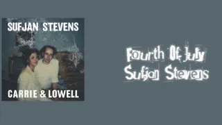 Fourth Of July - Sufjan Stevens || Lyric Video || You Got It! Audios