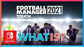Football Manager Touch 2021 Nintendo Switch - new features gameplay