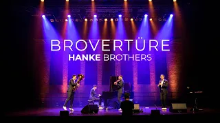 Hanke Brothers - Brovertüre (live)