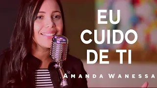 AMANDA WANESSA - Voz e Piano - Eu cuido De Ti
