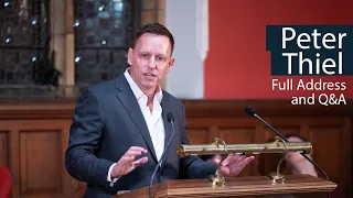 Peter Thiel on 'Anti-Anti-Anti-Anti Classical Liberalism' | Oxford Union