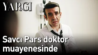 Yargı 20. Bölüm - Savcı Pars Doktor Muayenesinde