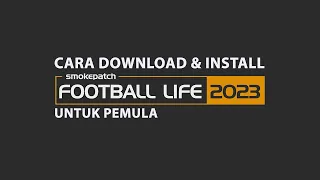 Cara Mudah download dan Install Football Life 2023 untuk Pemula