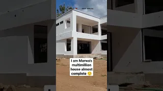 I am Marwa's multimillion house almost complete