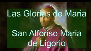 Las glorias de Maria - San Alfonso Maria de Ligorio - Parte 1 - Audiolibros católicos