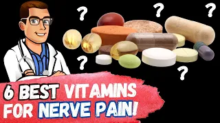 Are Vitamins Worth It for Nerve Pain? [Peripheral Neuropathy & More]