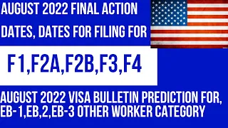 August 2022 Visa Bulletin Prediction| Final Action Dates, Dates for filing for, F1,F2B,F3,F4