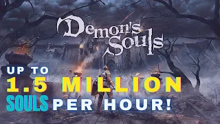 Demon's Souls Remake PS5: Best Soul Farm Spot - Up to 1.5 Million Souls per Hour!