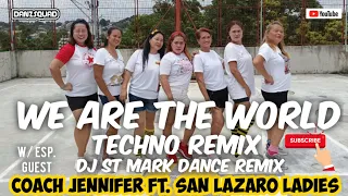 WE ARE THE WORLD | Dj St. Mark | Techno Remix | Dance Fitness | Coach Jen ft. San Lazaro Ladies