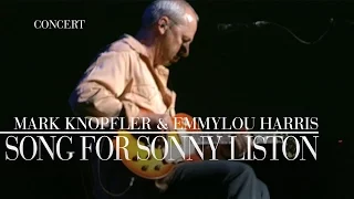 Mark Knopfler & Emmylou Harris - Song For Sonny Liston (Real Live Roadrunning | Official Live Video)