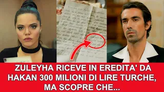 Anticipazioni Terra Amara: ZULEYHA RICEVE DA HAKAN UN EREDITA' DI 300 MILIONI DI LIRE MA SCOPRE CHE.