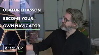 Olafur Eliasson: Become Your Own Navigator | Art21 "Extended Play"