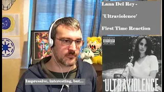 New to Lana Del Rey, listening to 'Ultraviolence' - First time reaction - Hmm..okay..