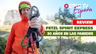 Nueva Petzl Spirit Express. ¿Podía Ser Mejor? | EpicTV España #110