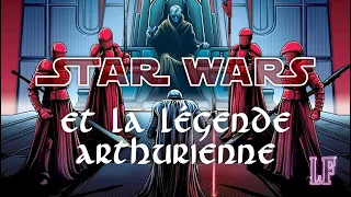 Star Wars et la Légende arthurienne