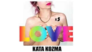 Kata Kozma - LOVE X 5 (Official Lyric Video)