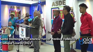 Ayuntamiento Santo Domingo Este anuncia Tercer  Festival Folklórico Fradique Lizardo 2022