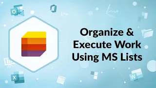 Organize and Execute Work using Microsoft Lists | Advisicon