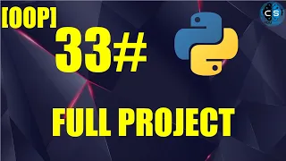 33# [Full Project] Object Oriented Programming - مشروع كامل حول البرمجة كائنية التوجه