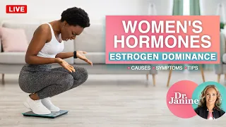 Women’s Hormones | Estrogen Dominance: Causes, Symptoms, & Tips | Dr. J9 Live