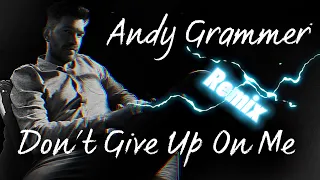 Andy Grammer - Don't Give Up On Me (Balancín Remix)