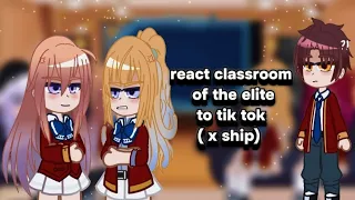 react classroom of the elite to tik tok (x ship) реакция класс превосходства на тик ток (и шип)react