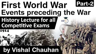 History of World War One - Events preceding the war - History lecture for all competitive exams