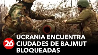 GUERRA RUSIA-UCRANIA | Fuerzas rusas aseguran haber "prácticamente bloqueado" a ucranianos en Bajmut